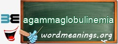 WordMeaning blackboard for agammaglobulinemia